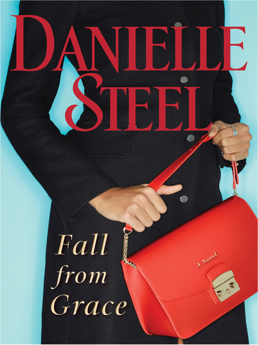 Title details for Fall from Grace by Danielle Steel - Available